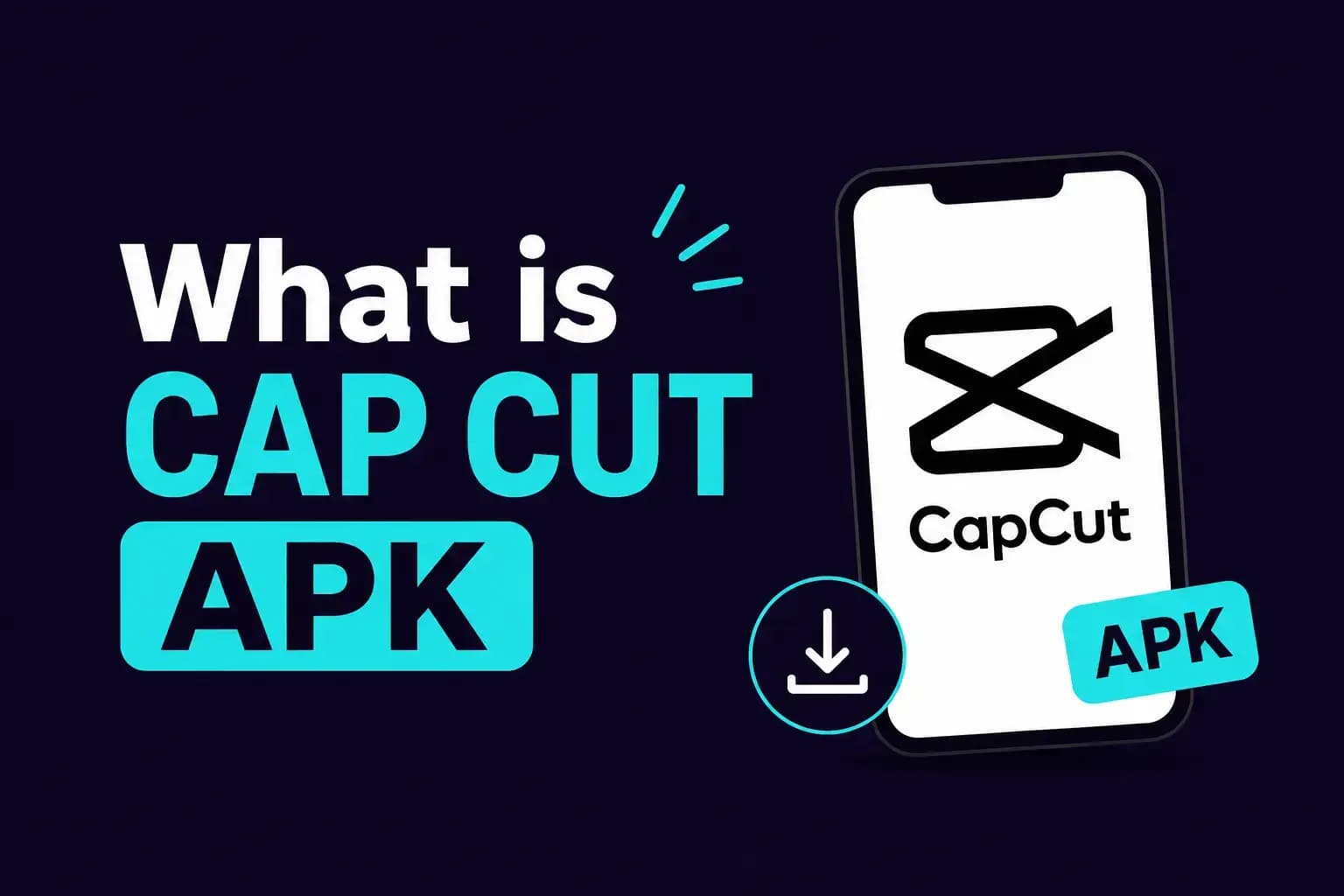 What is CapCut APK — CapCut app icon on a smartphone screen with a download button